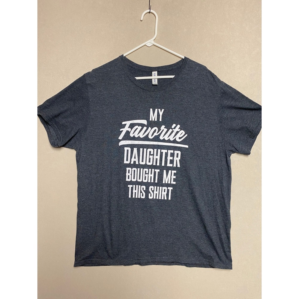 Jerzees My Favorite Daughter Bought Me This Shirt Graphic Tee Gray XL